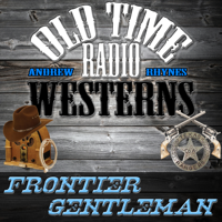 Frontier Gentleman - OTRWesterns.com podcast