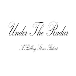 Under the Radar: A Rolling Stones Podcast