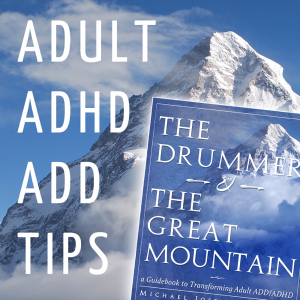 Adult ADHD ADD Tips and Support
