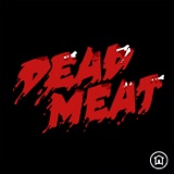 Image of Dead Meat Podcast podcast