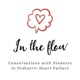 Episode 3: Formation of the Pediatric Heart Transplant Society