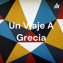 Un Viaje A Grecia