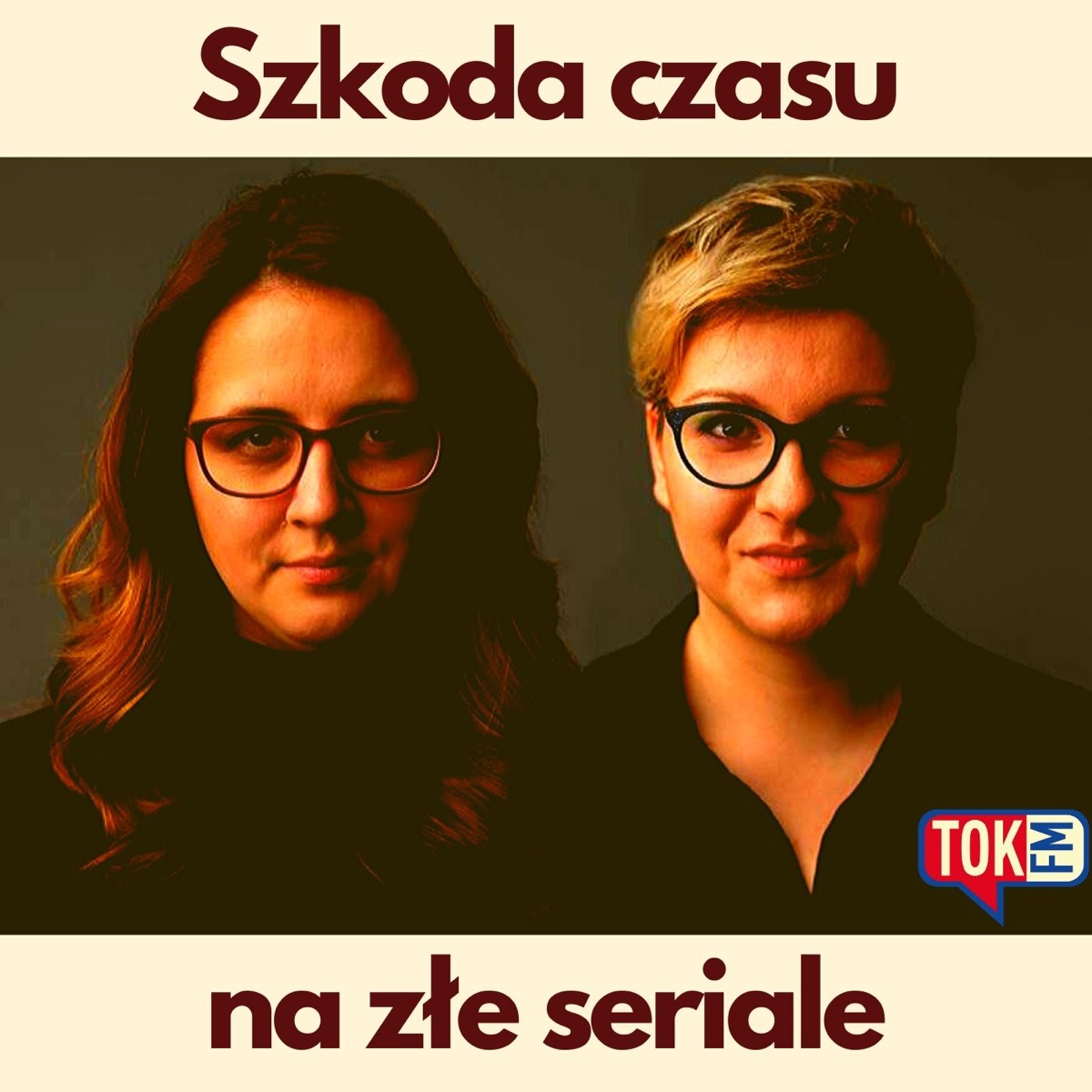 Szkoda Czasu Na Zle Seriale Radio Tok Fm Podcast Podtail