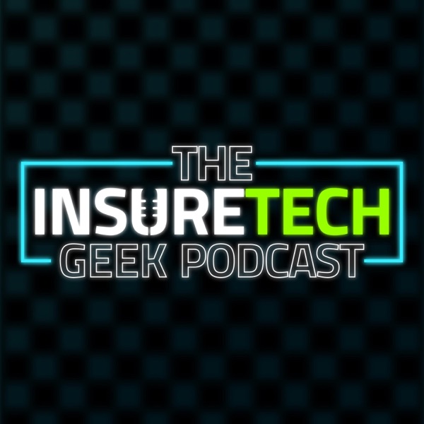 InsureTech Geek Podcast Artwork