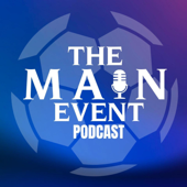 The Main Event: The Champions League Fantasy Podcast - The Main Event