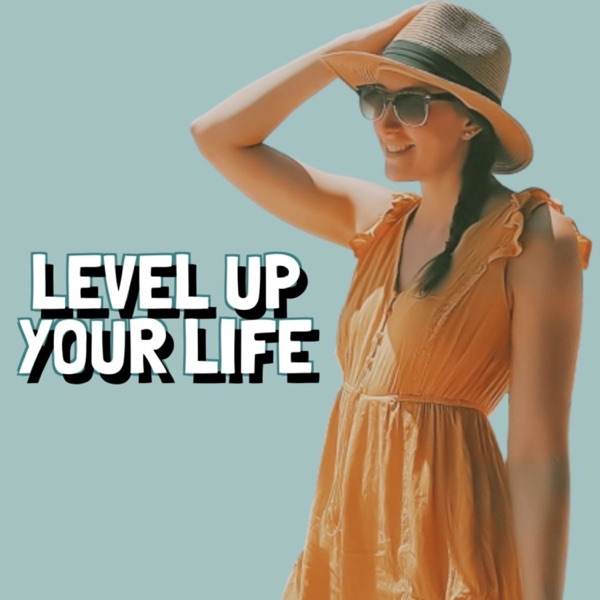 Level Up Your Life Artwork