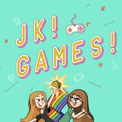 The Summer of Games is HERE. - JK! Games! Episode 137