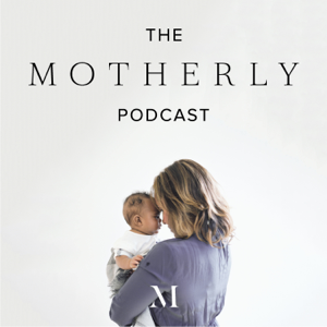 The Motherly Podcast podcast