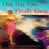 One Day You Finally Knew: For Folx Breaking Away  artwork