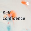 Self confidence