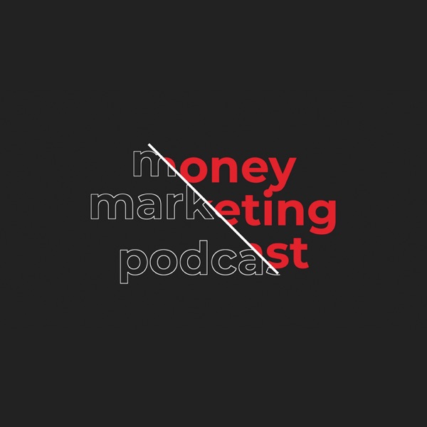 The Money Marketing Podcast Artwork
