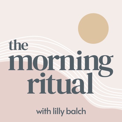 The Morning Ritual:Lilly Balch