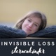 Invisible Loss - Sternenkinder und unerfüllter Kinderwunsch