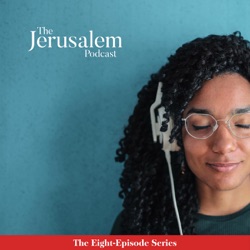 Episode 6: The Creation of Muslim Jerusalem