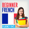 Fluency Fix's Beginner French - C Barrett