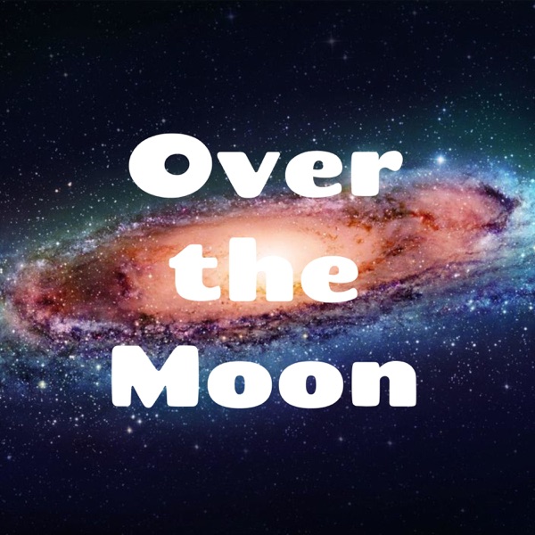 Over the Moon Artwork