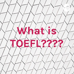 What is TOEFL????
