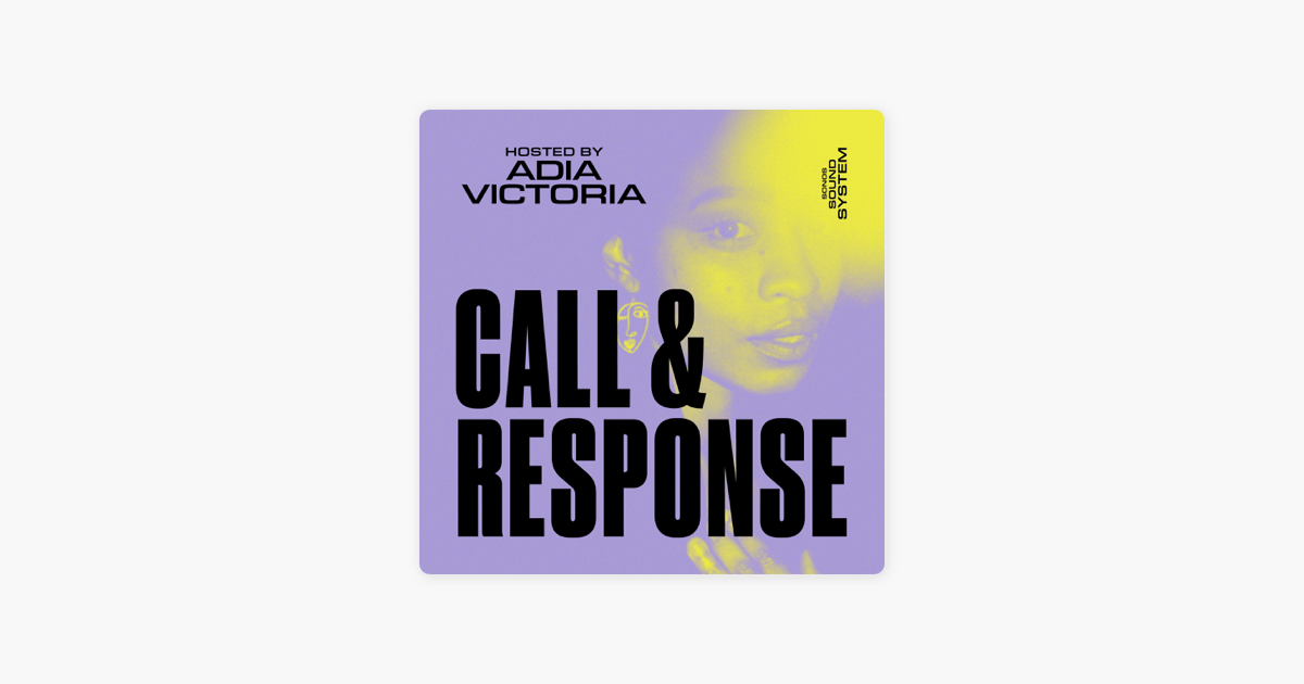 Call & Response on Apple Podcasts