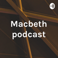 macbeth podcast