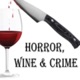 Horror Wine & Crime
