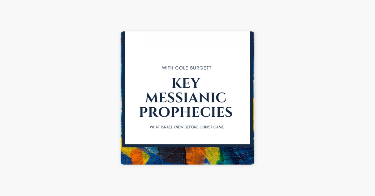 ‎Key Messianic Prophecies en Apple Podcasts