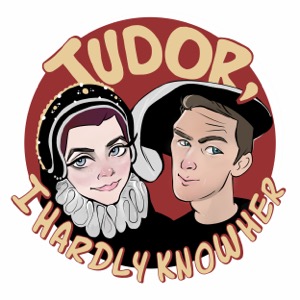 Tudor, I Hardly Know Her