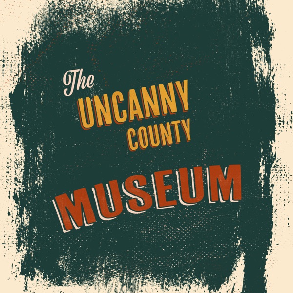 Artwork for The Uncanny County Museum
