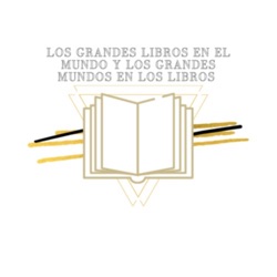 los grandes libros en el mundo y los grandes mundos en los libros 