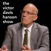 The Victor Davis Hanson Show - Victor Davis Hanson and Jack Fowler