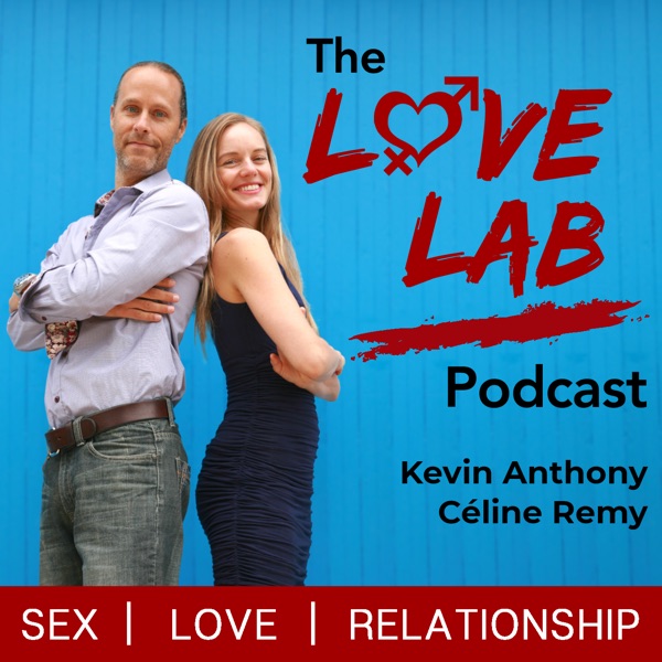 The Love Lab Podcast: Sex | Love | Relationship Artwork