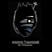 Antenne Traumstadt - Der Filmpodcast - Bjoern Candidus & Gregor Grote