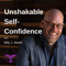 Unshakable Self-Confidence