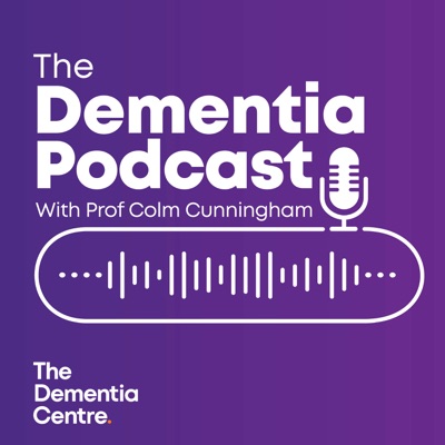 The Dementia Podcast The Dementia Podcast