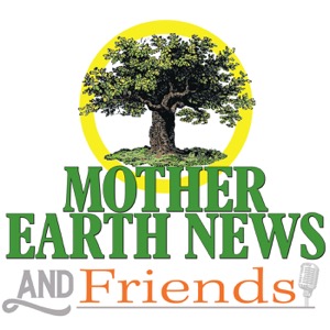 Mother Earth News and Friends