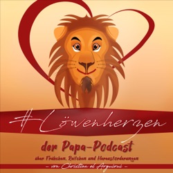 #Löwenherzen - der Papa-Podcast