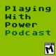 Playing With Power: A Mature, Unofficial Nintendo Power Retrospective Podcast