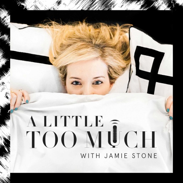 A Little Too Much with Jamie Stone Artwork