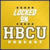 Locked On HBCU - Daily Podcast On HBCU Football & Basketball artwork