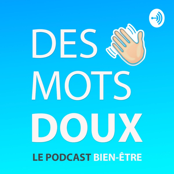 DES MOTS DOUX podcast