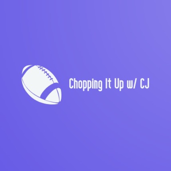 Chopping It Up w/ CJ Artwork