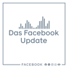 Das Facebook Update – Inspiration, Anwendungstipps & Perspektiven direkt von Facebook - Facebook Germany