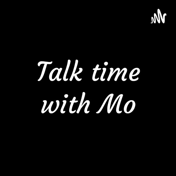 Talk time with Mo Artwork
