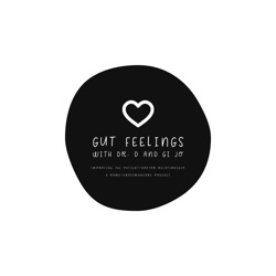 Gut Feelings: With Dr. D and GI Jo: A Rome Foundation/DrossmanCare Podcast Series