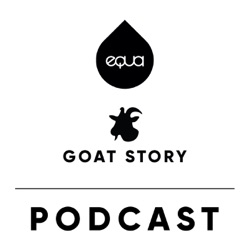 EQUA & Goat Story Podcast