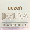 KAZANIA - Uczeń Jezusa