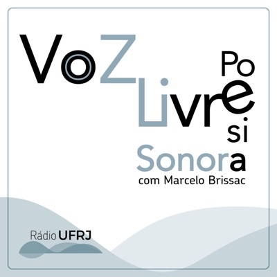 Rádio UFRJ - A Voz Livre - Poesia Sonora Rádio UFRJ - A Voz Livre - Poesia Sonora