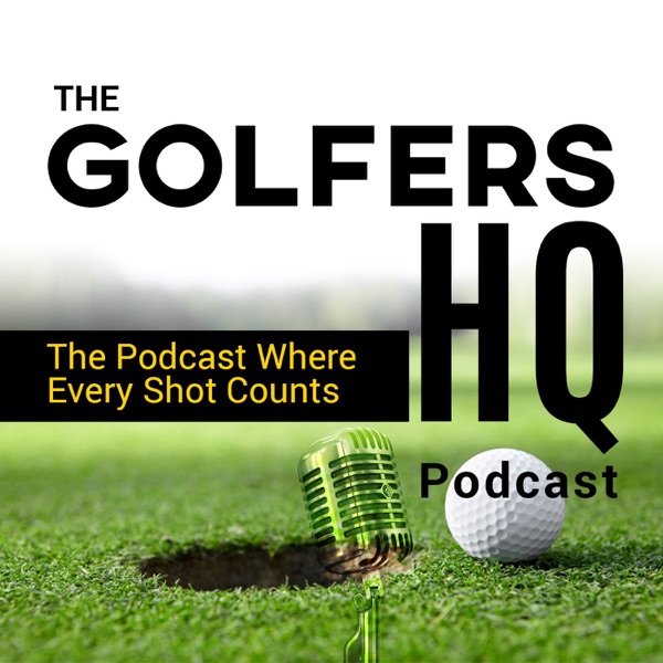The Golfers HQ Podcast Artwork