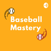 Baseball Mastery Podcast - Les Grands Joueurs du Baseball Français - Baseball Mastery