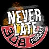 Never Late podcast artwork