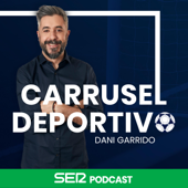 Carrusel Deportivo - SER Podcast